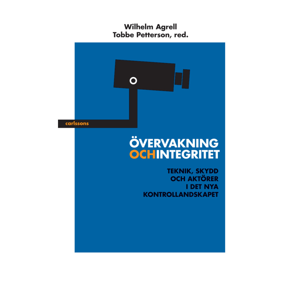 Övervakning och integritet : teknik, skydd och aktörer i det nya kontrollandskapet (bok, danskt band)