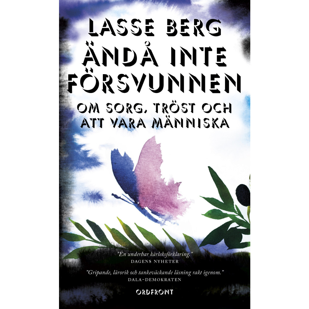 Ändå inte försvunnen : om sorg, tröst och att vara människa (pocket)