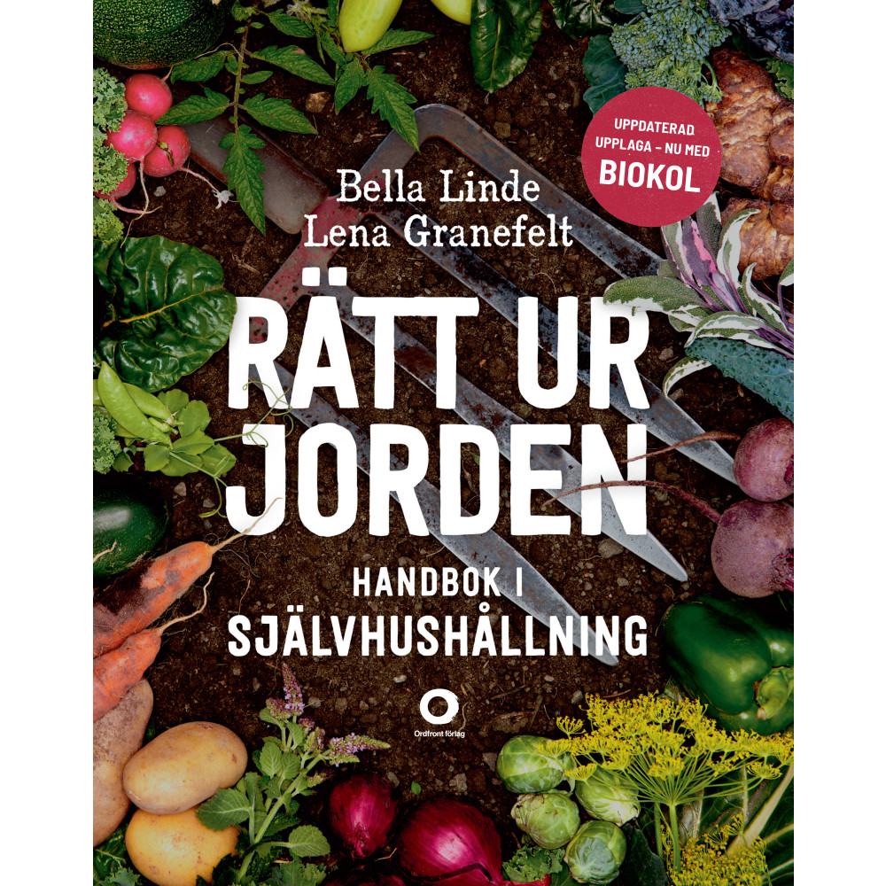 Rätt ur jorden : handbok i självhushållning (inbunden) Bella Linde