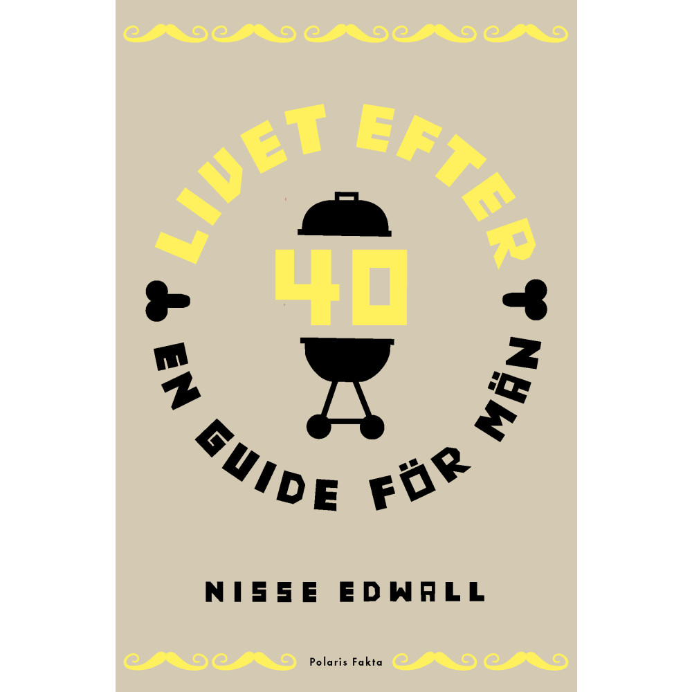 Livet efter 40 : en guide för män (inbunden)