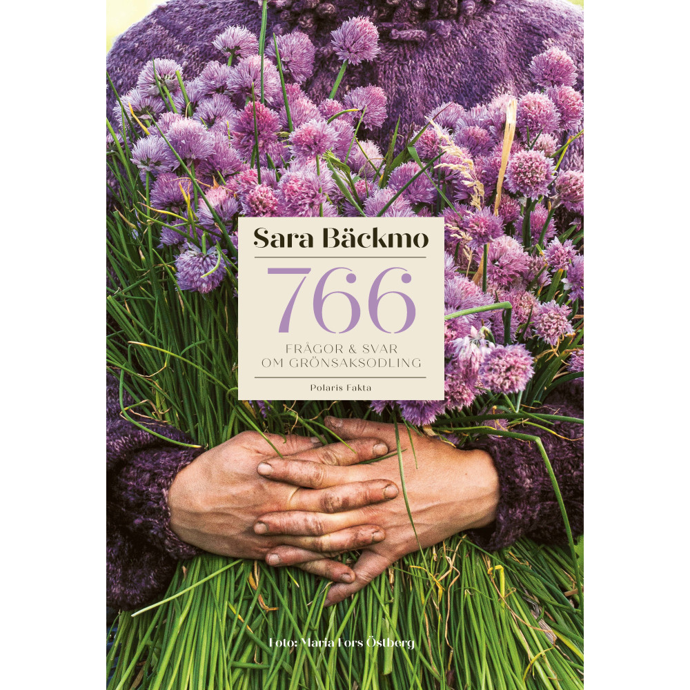 766 frågor & svar om grönsaksodling (inbunden) Sara Bäckmo