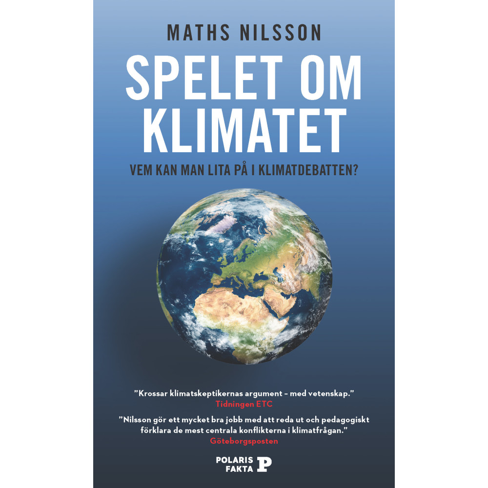 Spelet om klimatet : vem kan man lita på i klimatdebatten? (pocket)