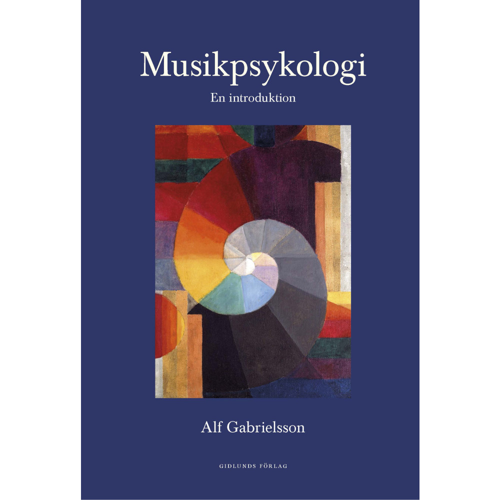 Musikpsykologi : en introduktion (bok, kartonnage) Alf Gabrielsson