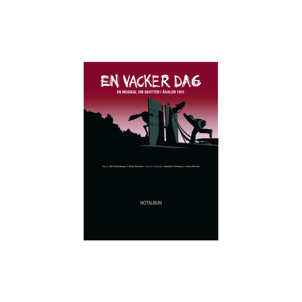 En vacker dag : en musikal om skotten i Ådalen 1931 (häftad)