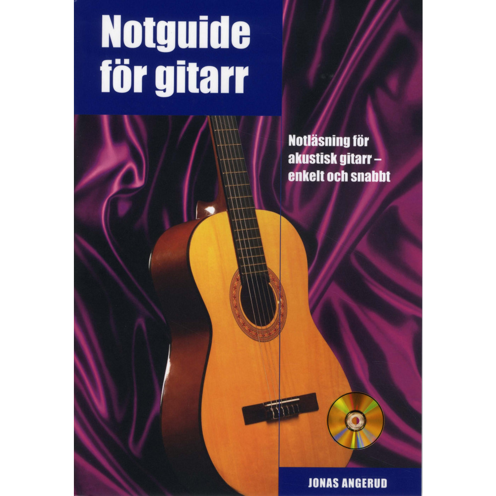 Notguide för gitarr inkl CD : notläsning för akustisk gitarr - enkelt och snabbt (häftad) Jonas Angerud