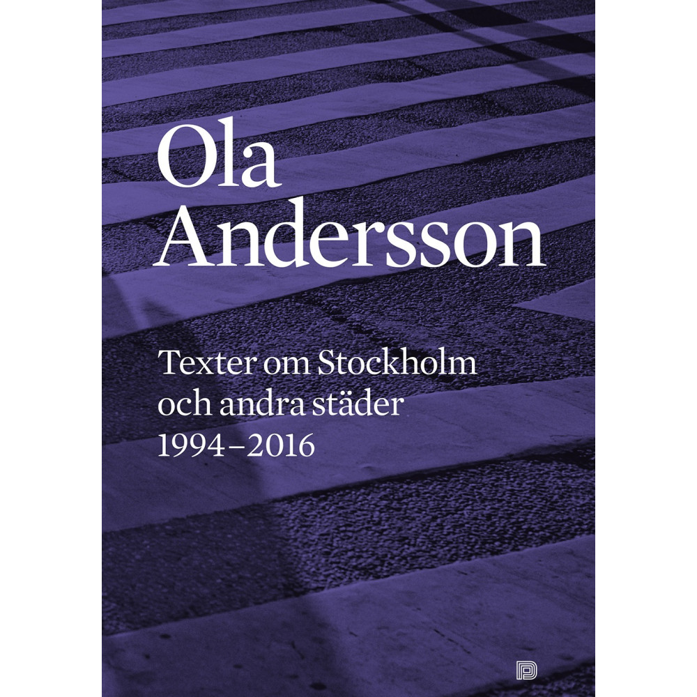 Texter om Stockholm och andra städer 1995-2016 (häftad)