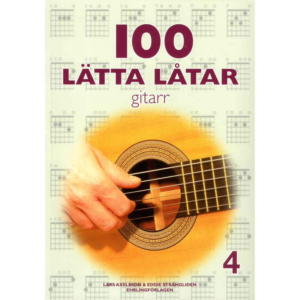 100 lätta låtar gitarr 4 (häftad) Lars Axelsson