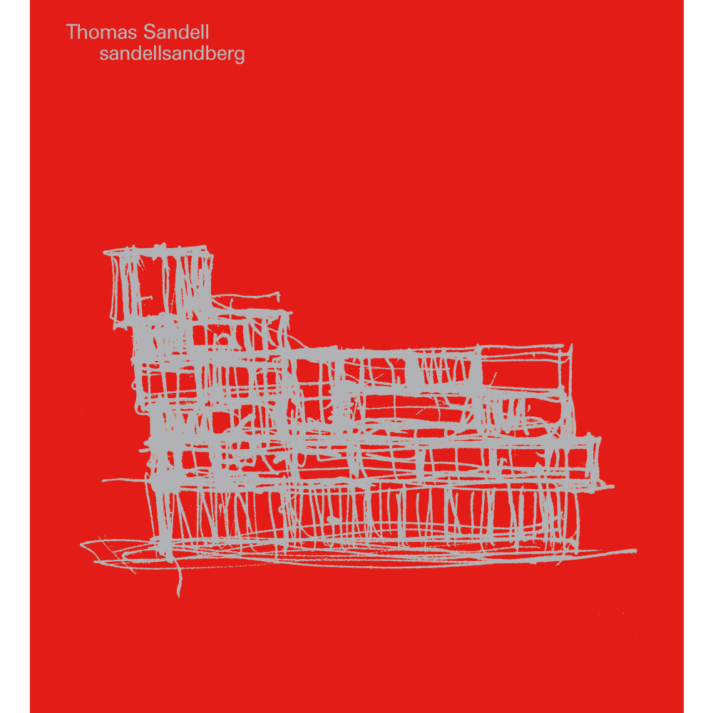 Thomas Sandell : sandellsandberg (häftad, english) Arvinius+Orfeus Publishing