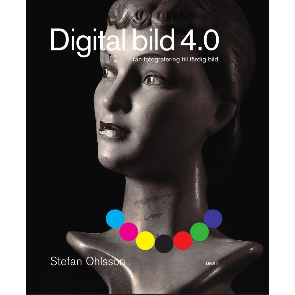Digital bild 4.0 : från fotografering till färdig bild (bok, danskt band)