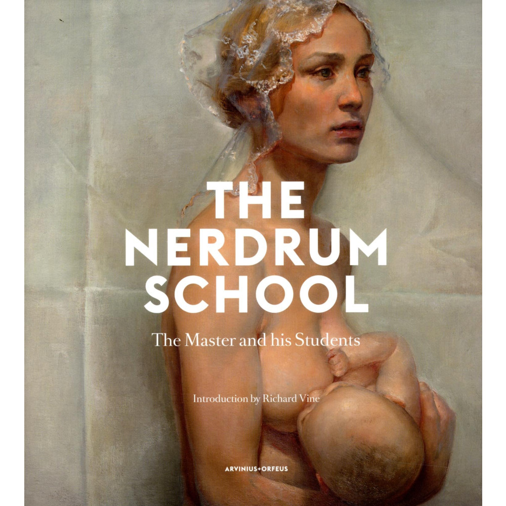The Nerdrum school : the master and his students (inbunden, eng)