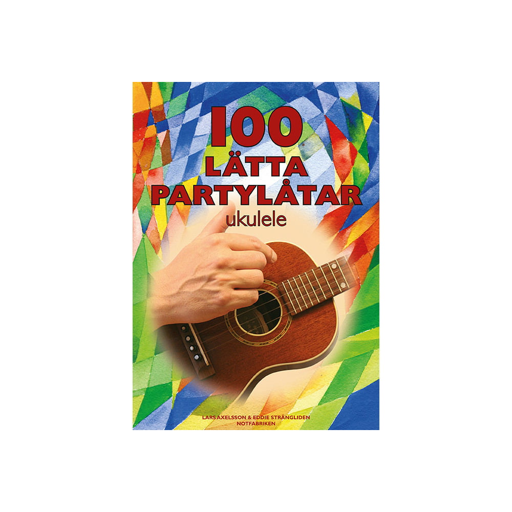 100 lätta Partylåtar ukulele (häftad) Lars Axelsson