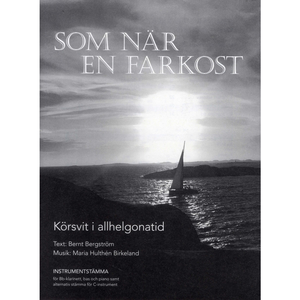 Som när en farkost, instr.stämmor (häftad) Bernt Bergström