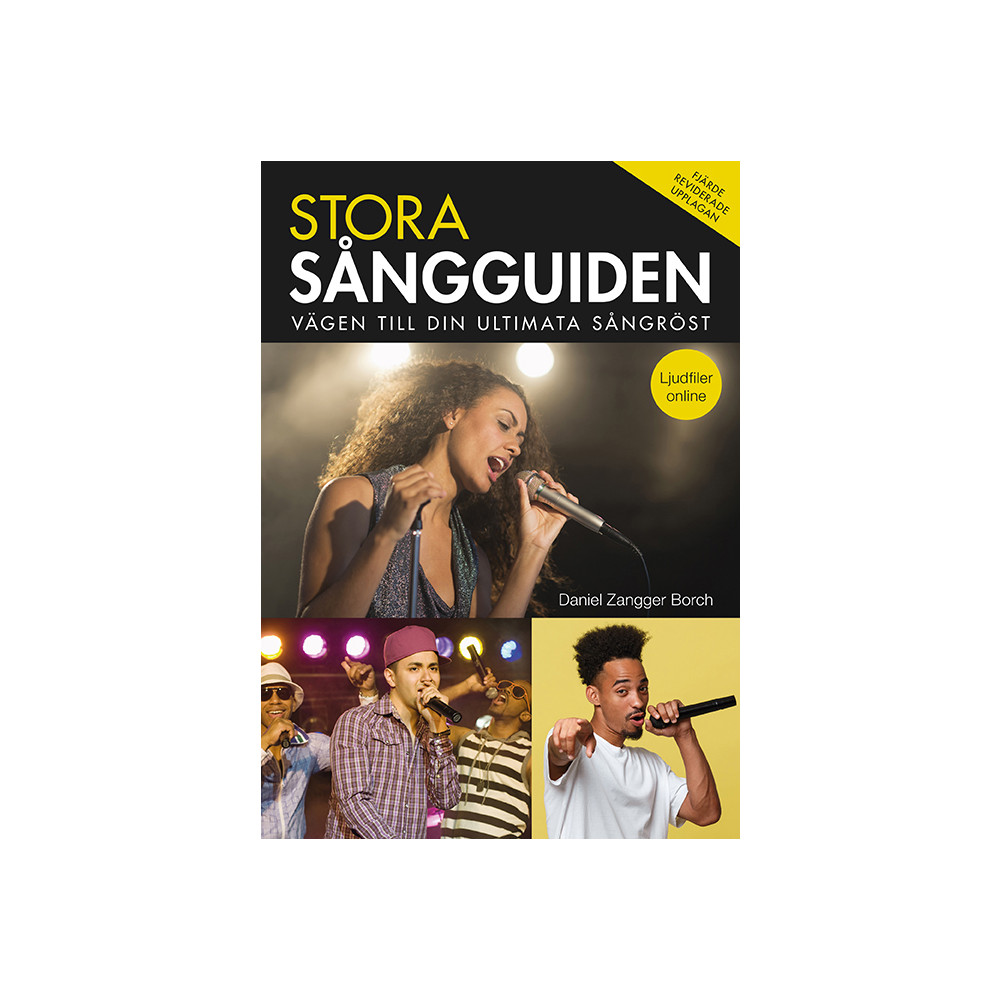 Stora Sångguiden : vägen till din ultimata sångröst. Ljudfiler online (häftad) Daniel Zangger Borch