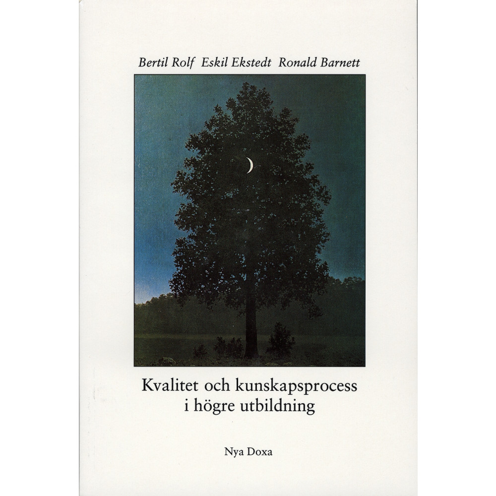 Kvalitet och kunskapsprocess i högre utbildning (häftad) Bertil Rolf