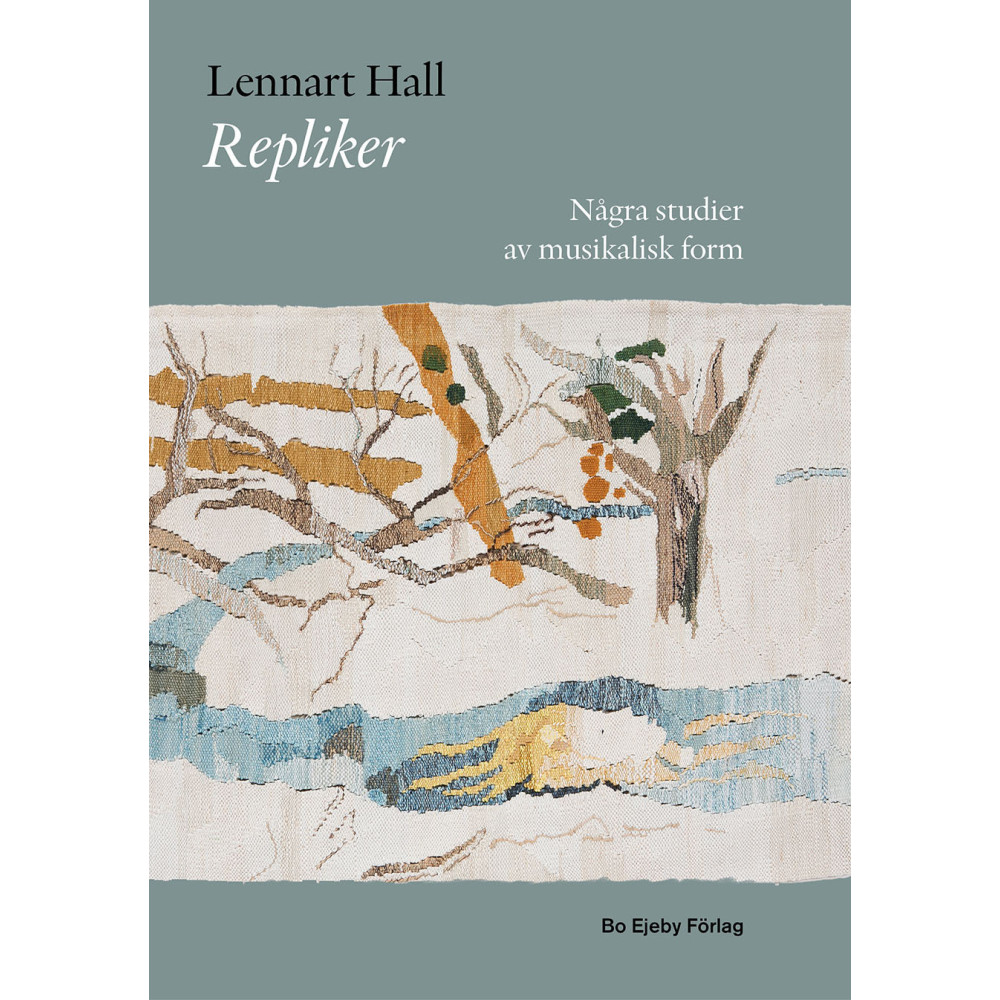 Repliker : några studier av musikalisk form (inbunden) Lennart Hall