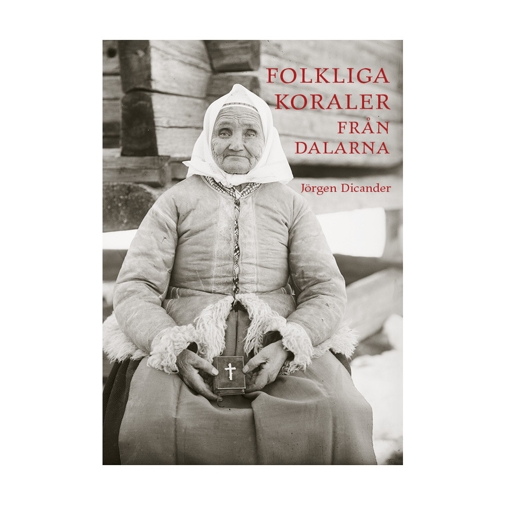 Folkliga koraler från Dalarna : första och andra samlingen (bok, danskt band) Jörgen Dicander