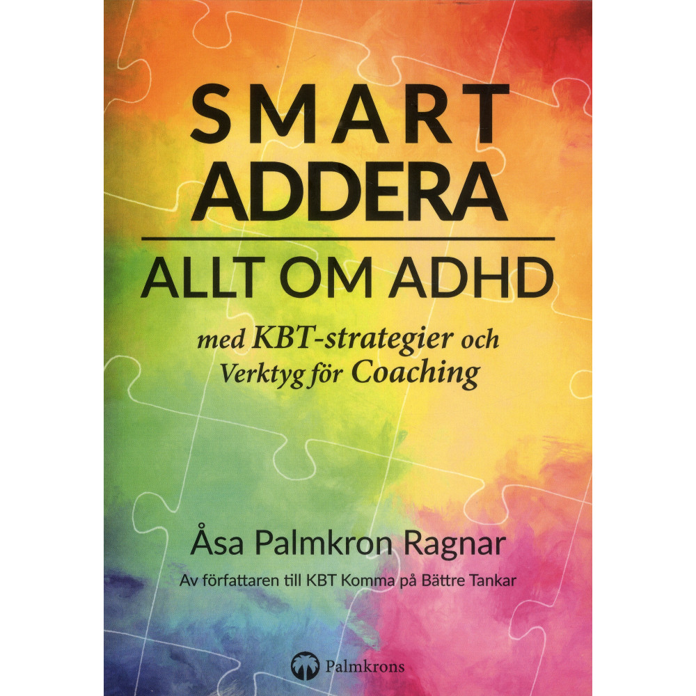 Smart addera : allt om ADHD - med KBT-strategier och verktyg för coaching (bok, danskt band) Åsa Palmkron Ragnar