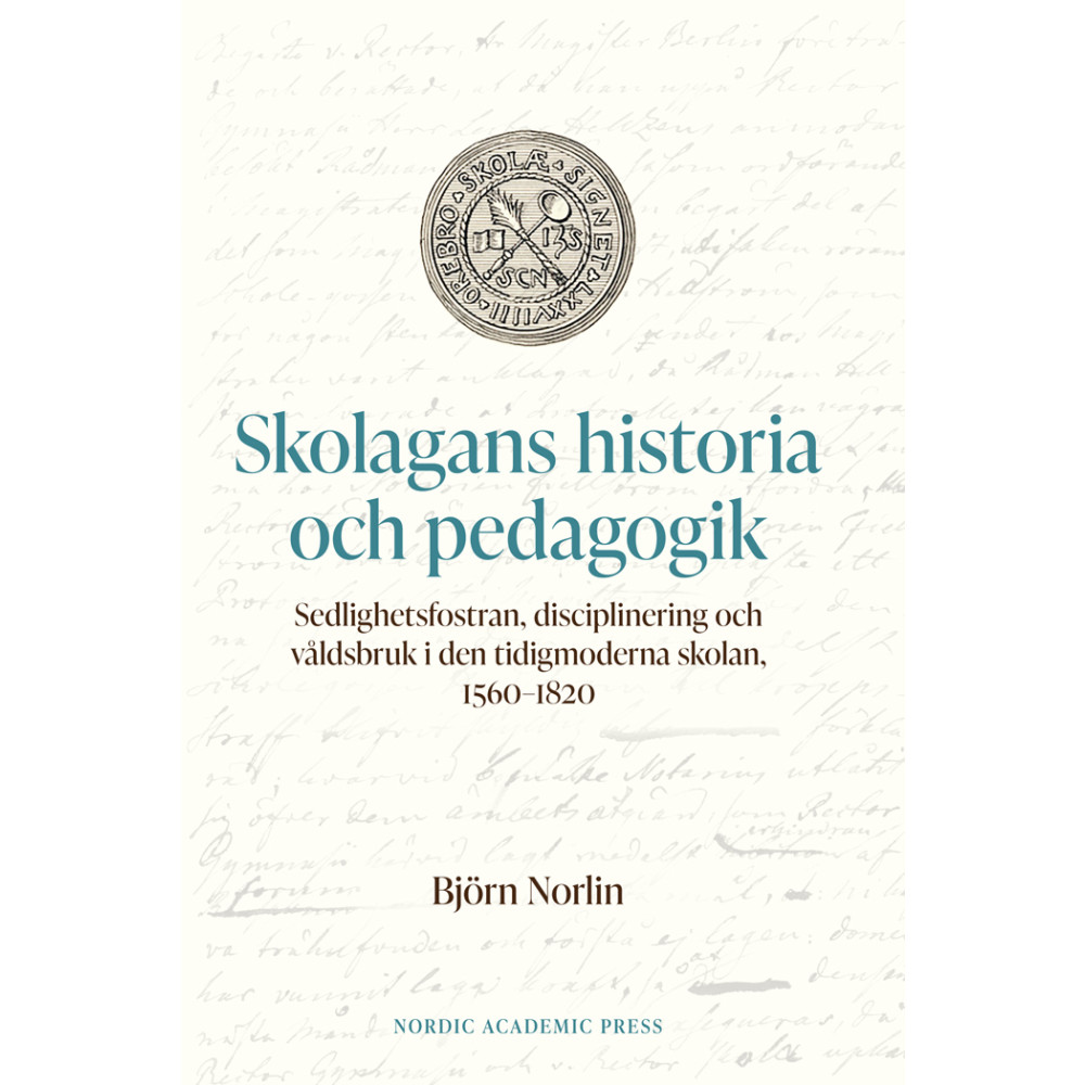 Skolagans historia och pedagogik (inbunden)
