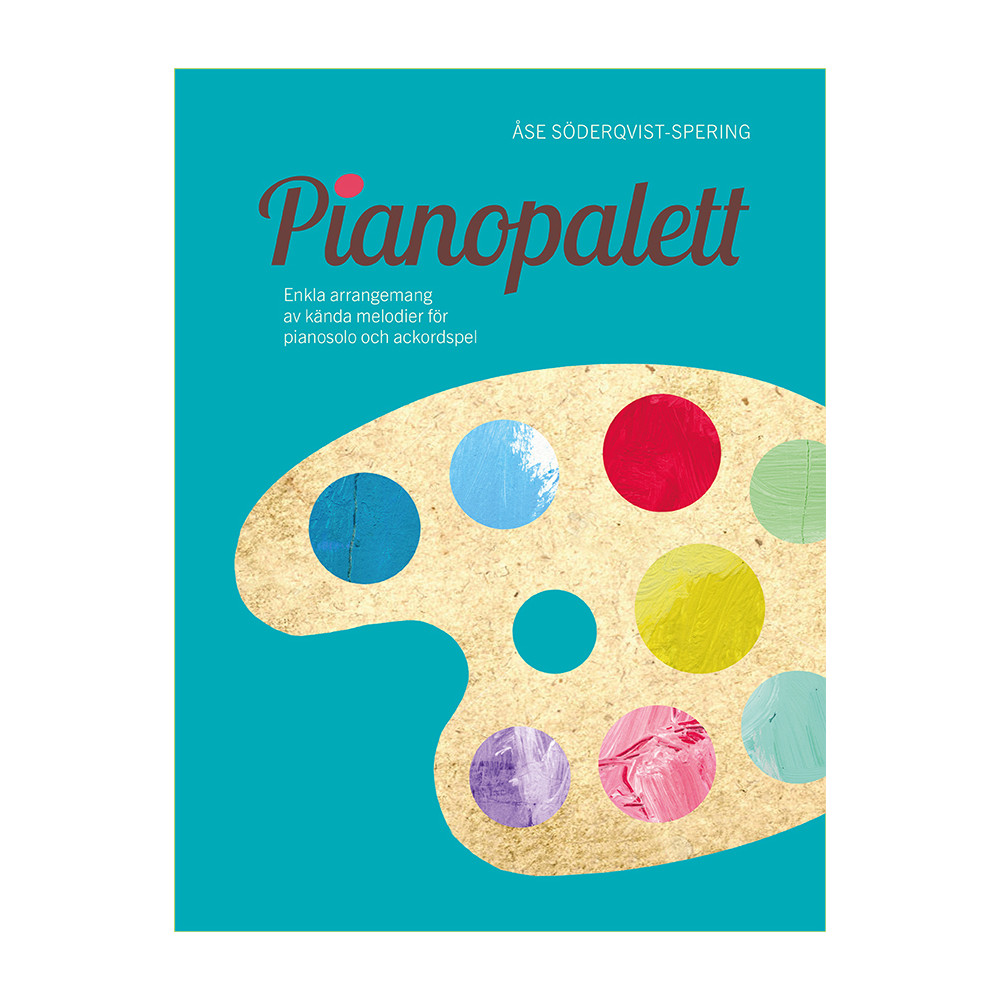Pianopalett : enkla arrangemang av kända melodier för pianosolo och ackordspel (häftad) Åse Söderqvist-Spering