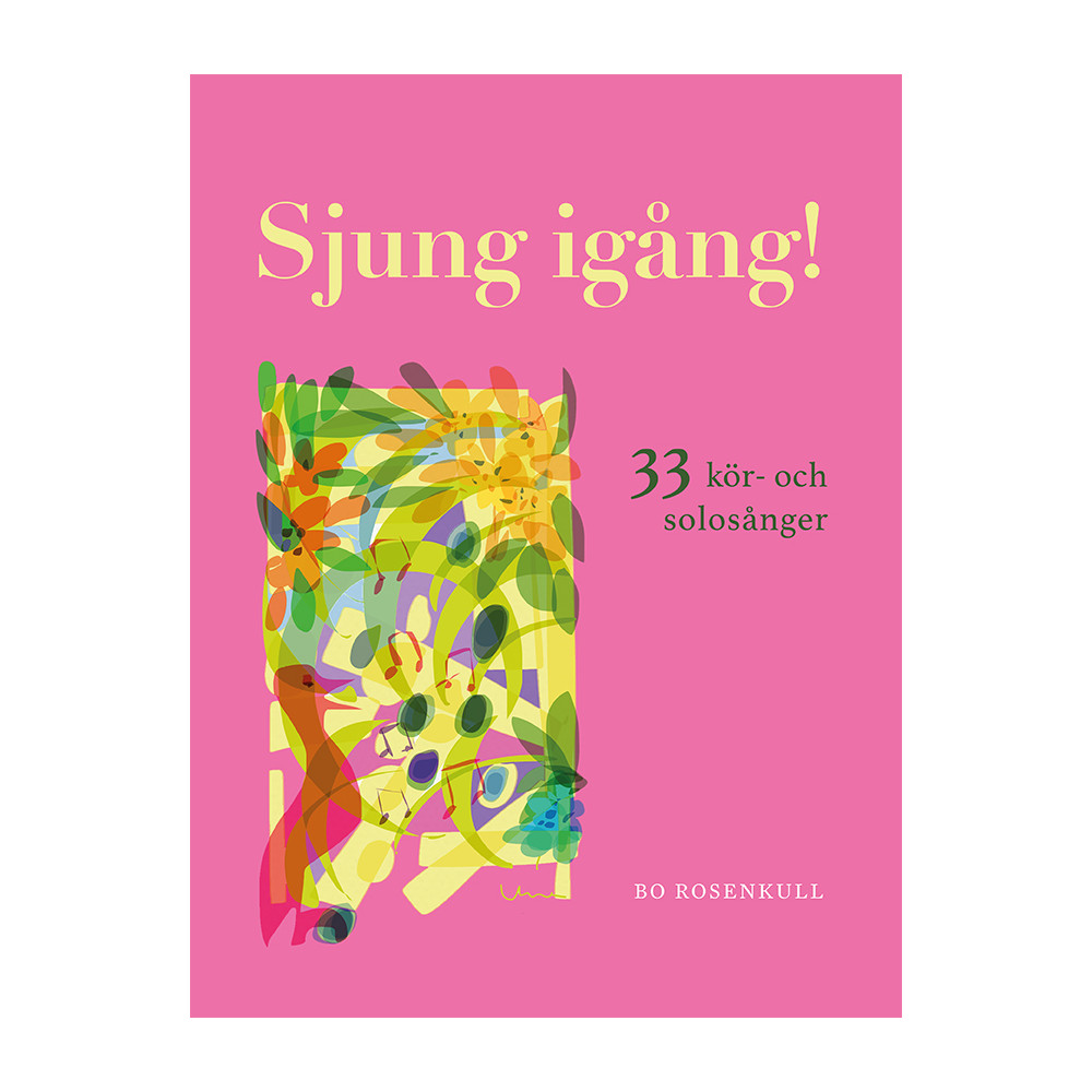 Sjung igång! : 33 kör- och solosånger (häftad) Notfabriken