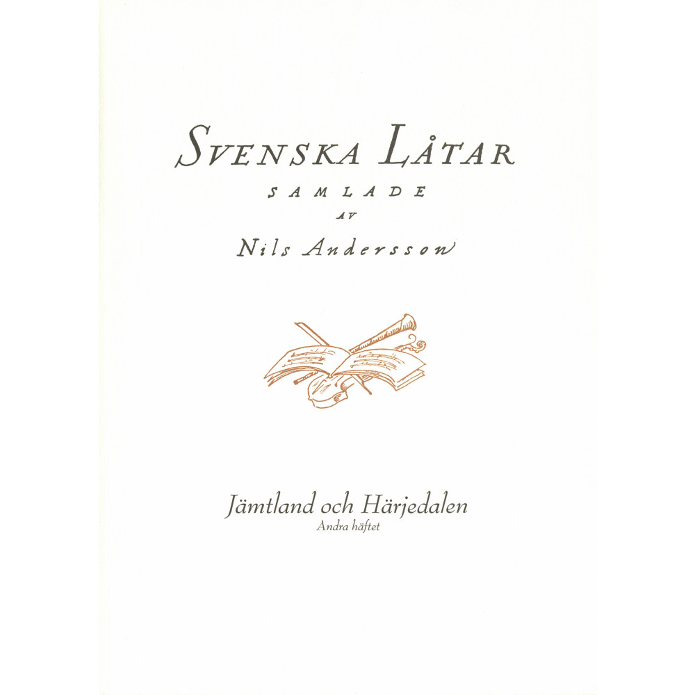 Svenska låtar Jämtland och Härjedalen, Andra häftet (häftad)