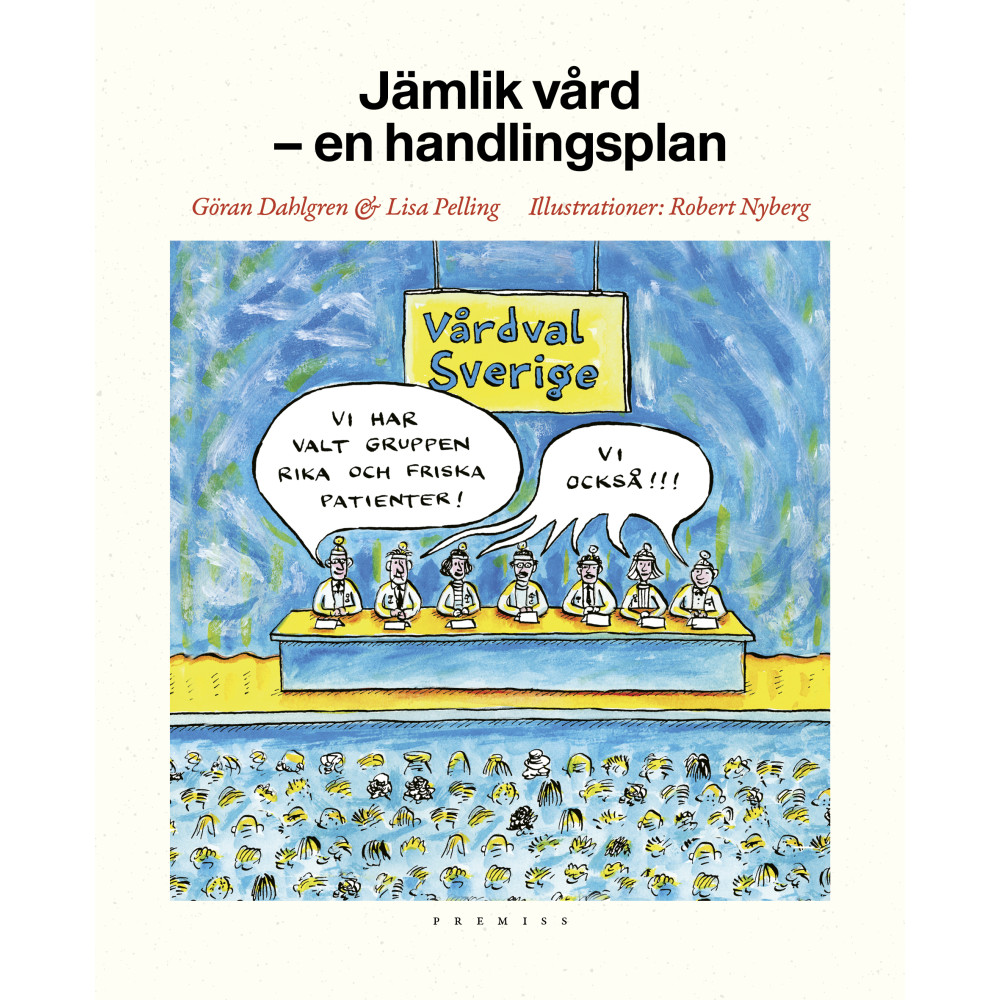 Jämlik vård : en handlingsplan (häftad) Göran Dahlgren