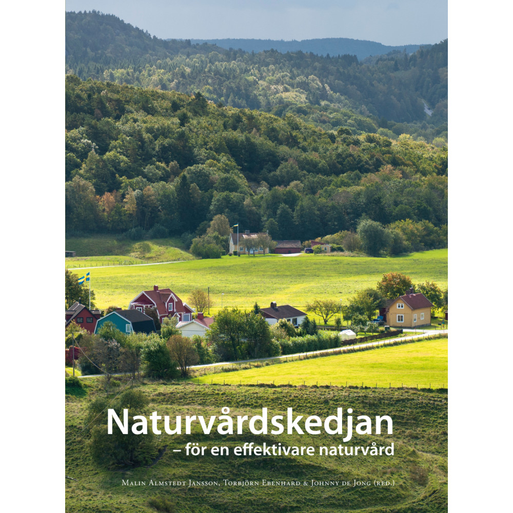 Naturvårdskedjan : för en effektiv naturvård (inbunden) Malin Almstedt Jansson