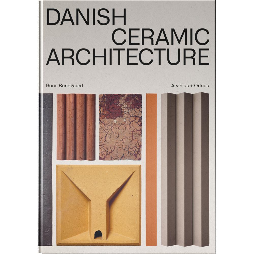 Danish Ceramic Architecture (inbunden, english) Rune Bundgaard