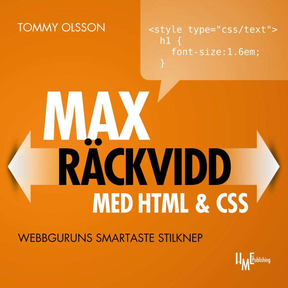 Max räckvidd med HTML & CSS : webbguruns smartaste stilknep (häftad)