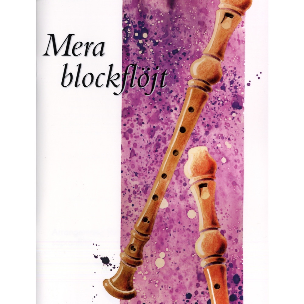 Mera blockflöjt : arrangemang för sopranflöjt (häftad) Notfabriken