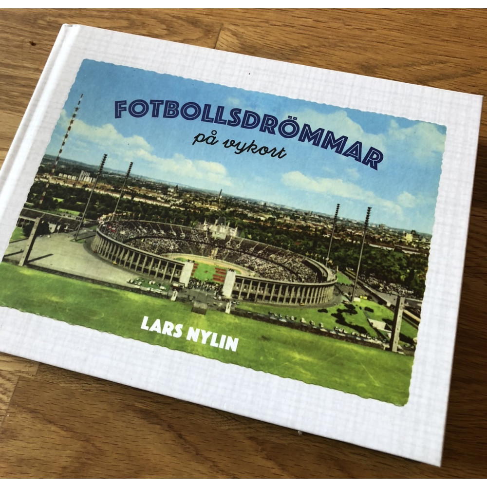 Fotbollsdrömmar på vykort (inbunden) Lars Nylin