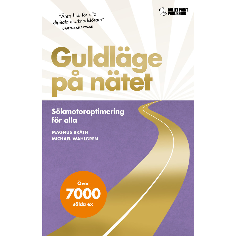 Guldläge på nätet : sökmotoroptimering för alla (bok, danskt band)