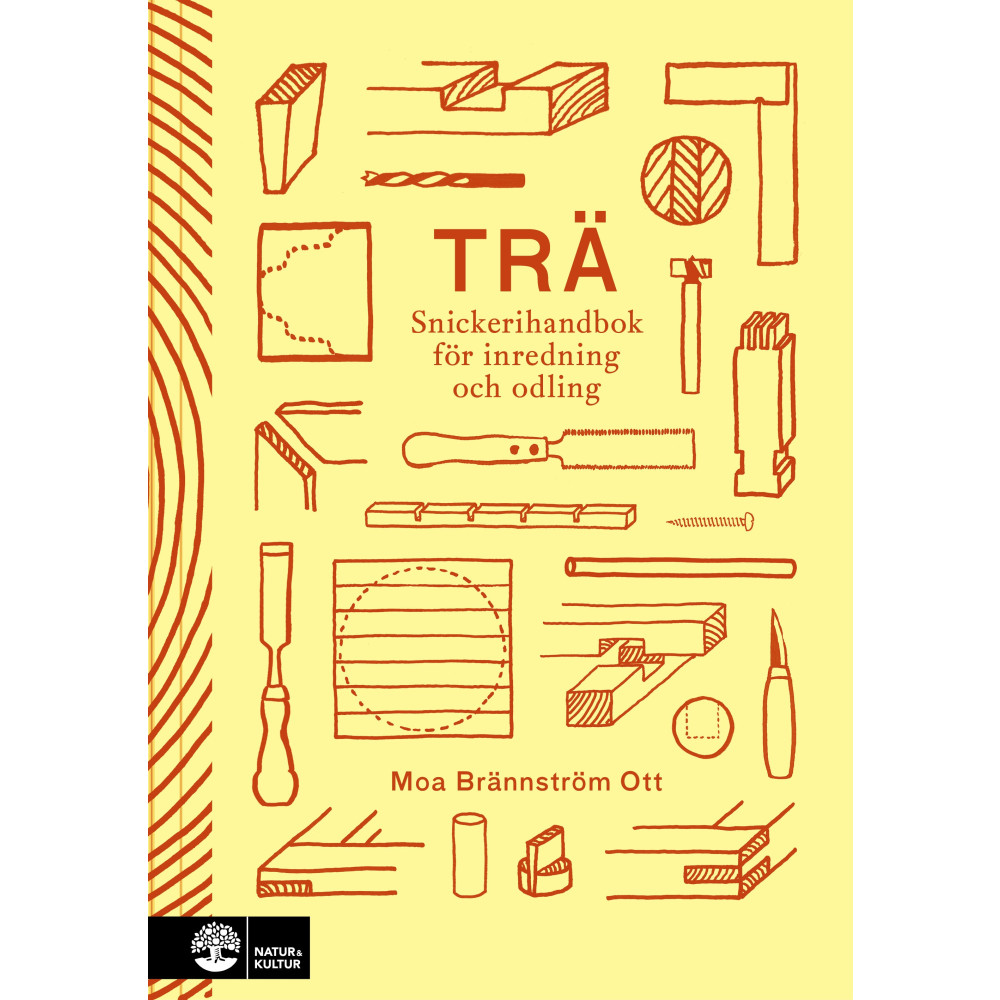 Trä : snickerihandbok för inredning och odling (inbunden) Moa Brännström Ott