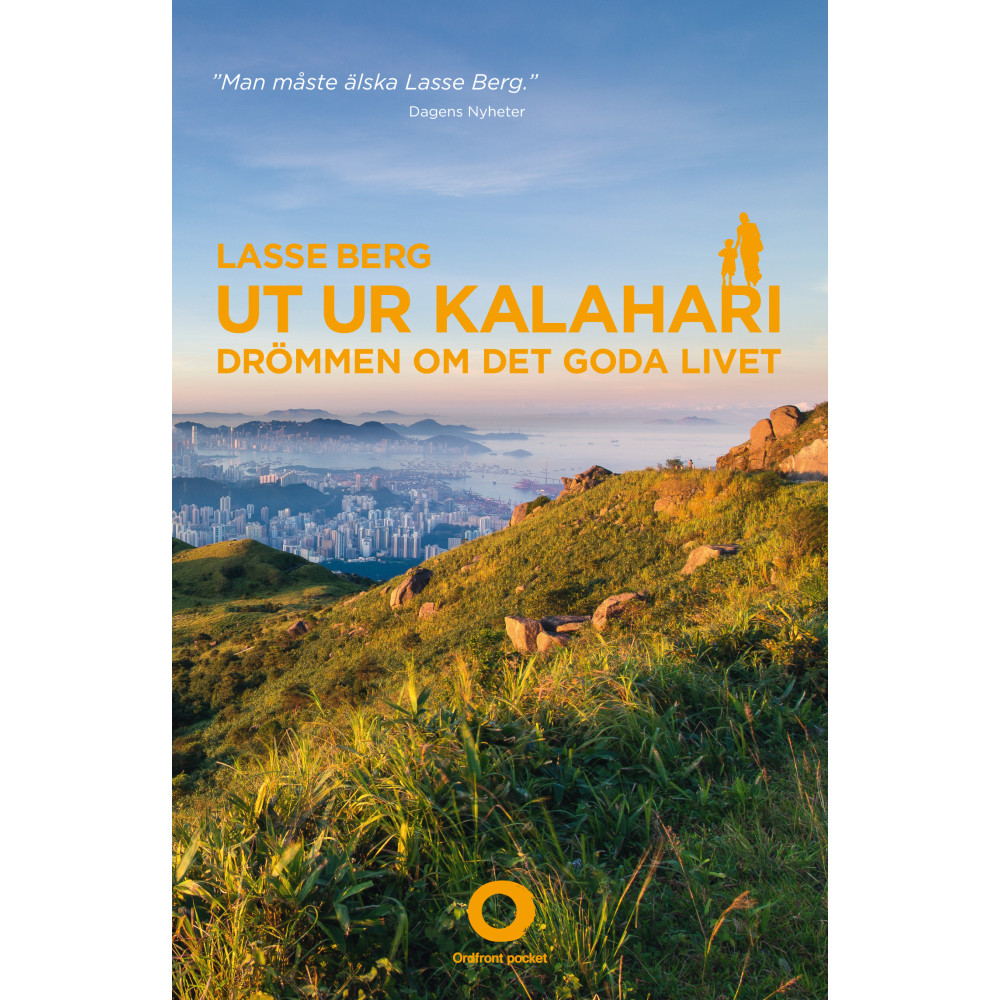 Ut ur Kalahari : drömmen om det goda livet (bok, storpocket)