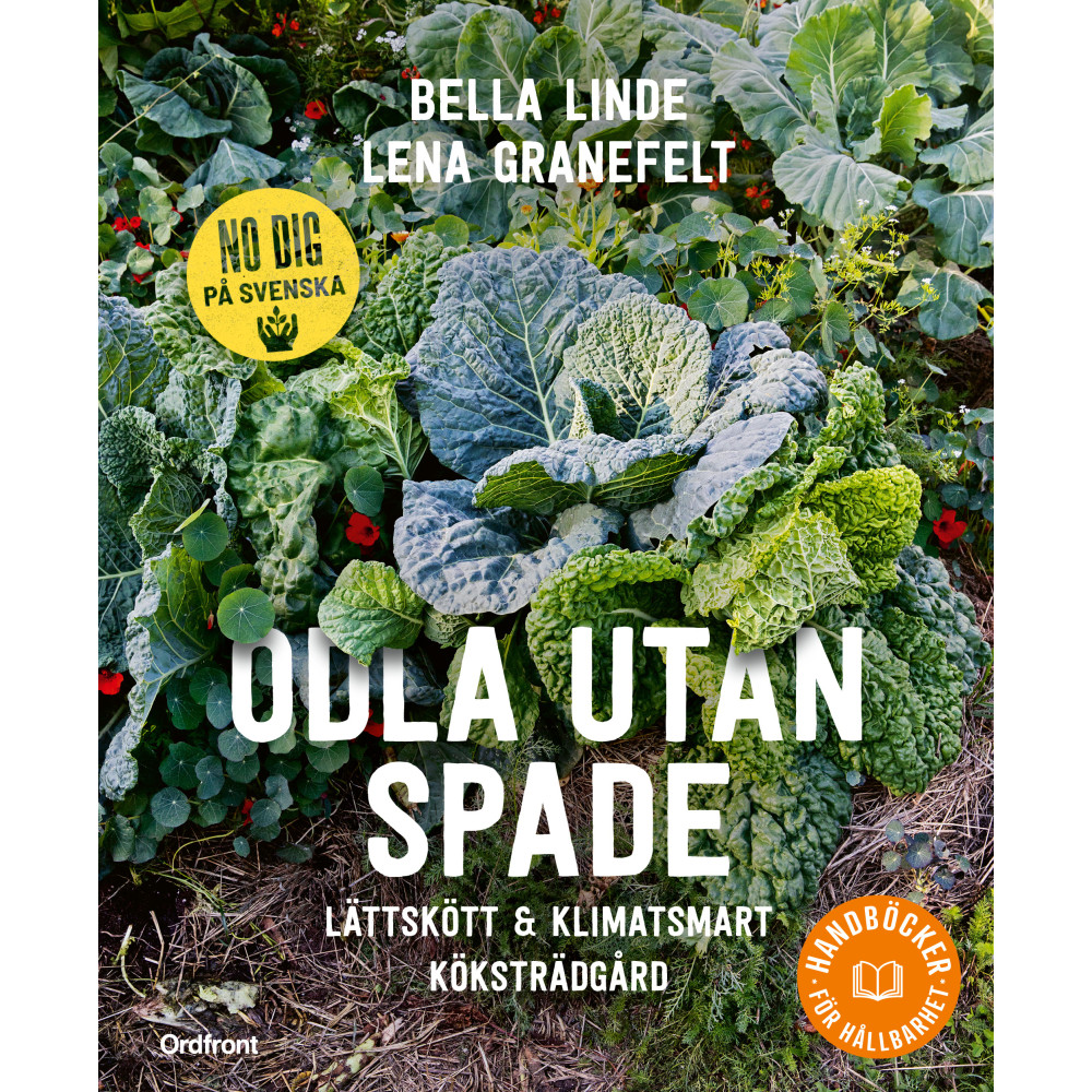 Odla utan spade : lättskött & klimatsmart köksträdgård (bok, flexband) Bella Linde