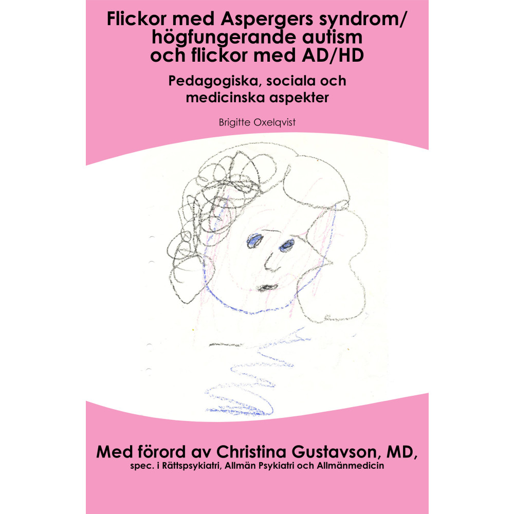 Flickor med Aspergers syndrom/högfungerande autism och flickor med AD/HD (häftad) Brigitte Oxelqvist