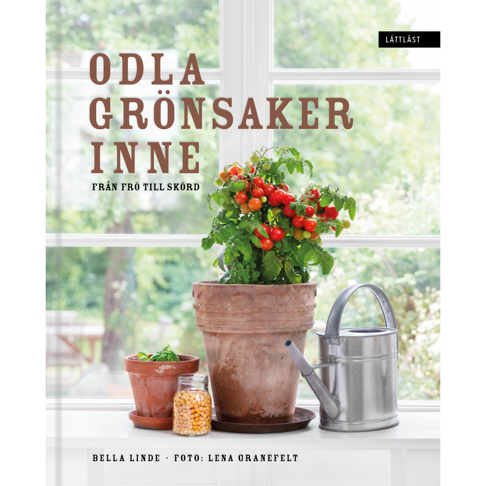 Odla grönsaker inne : från frö till skörd (inbunden) Bella Linde