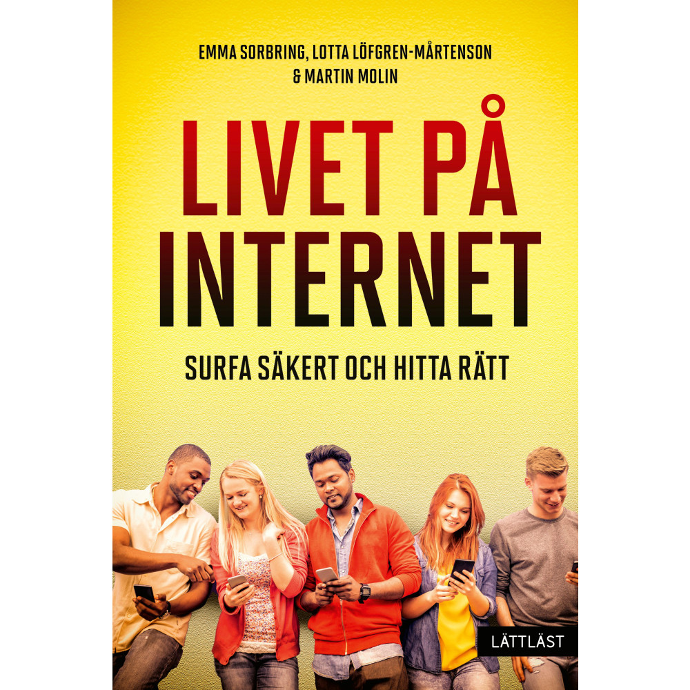 Livet på internet : surfa säkert och hitta rätt (inbunden)