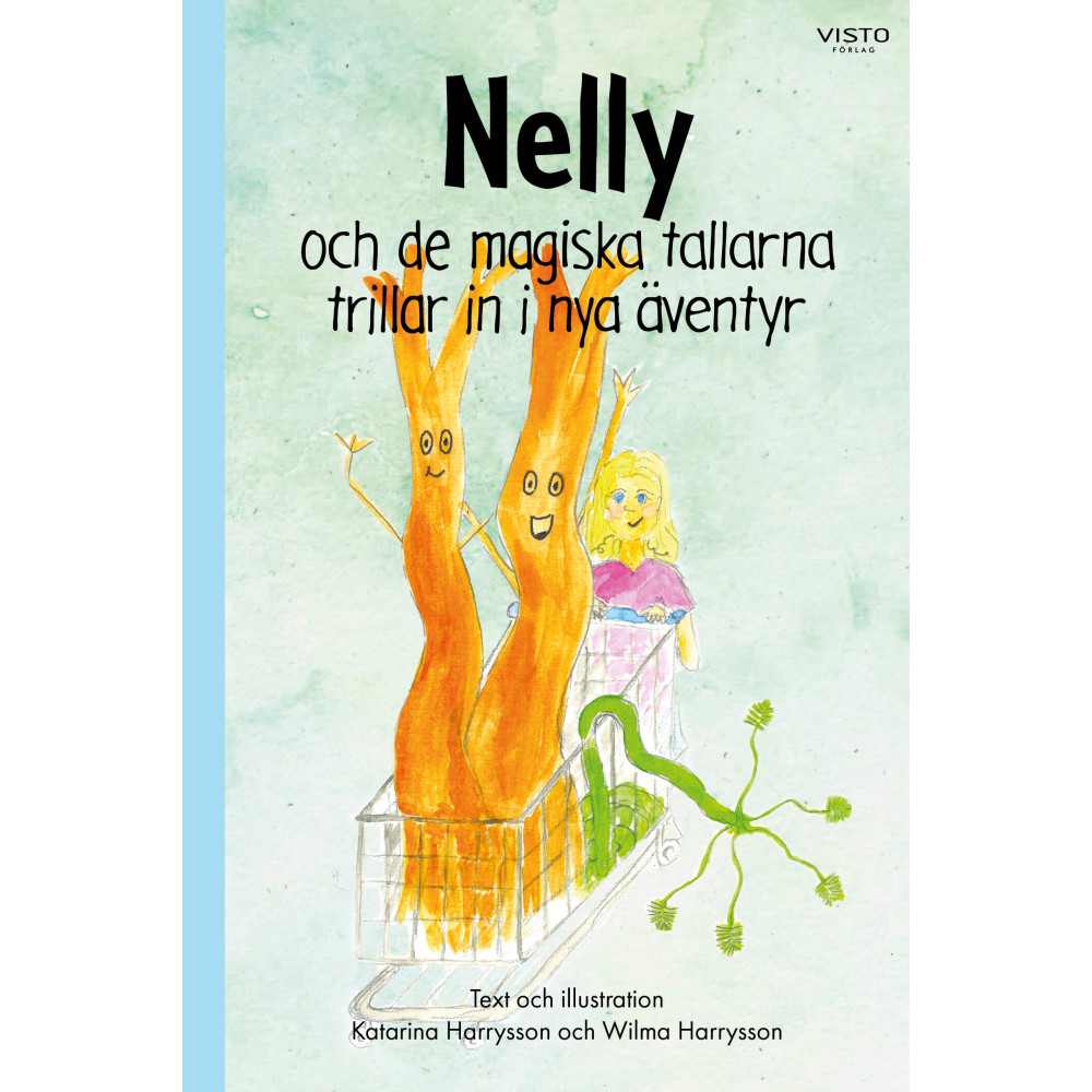 Nelly och de magiska tallarna trillar in i nya äventyr (inbunden) Katarina Harrysson