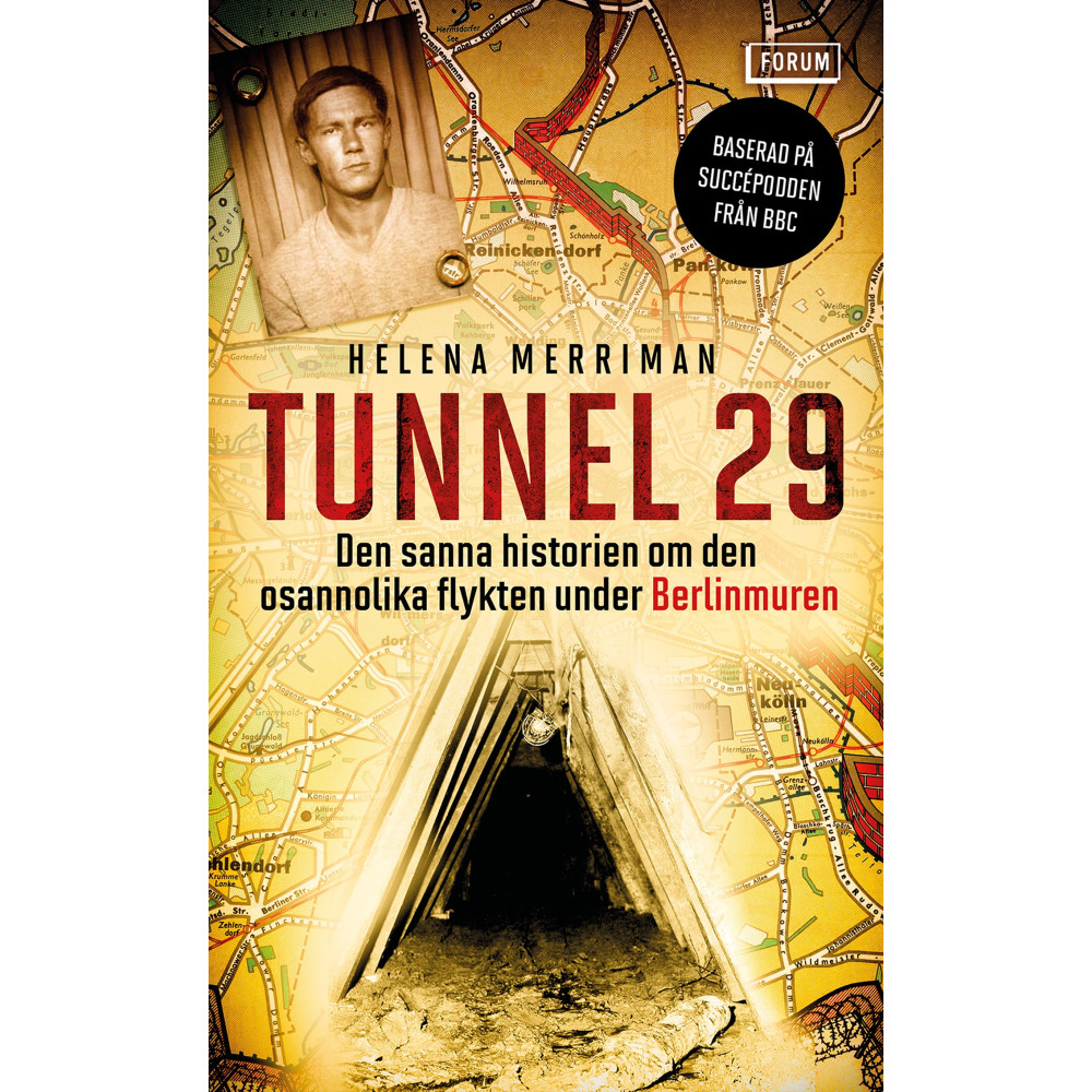Tunnel 29 : den sanna historien om den osannolika flykten under Berlinmuren (pocket) Helena Merriman