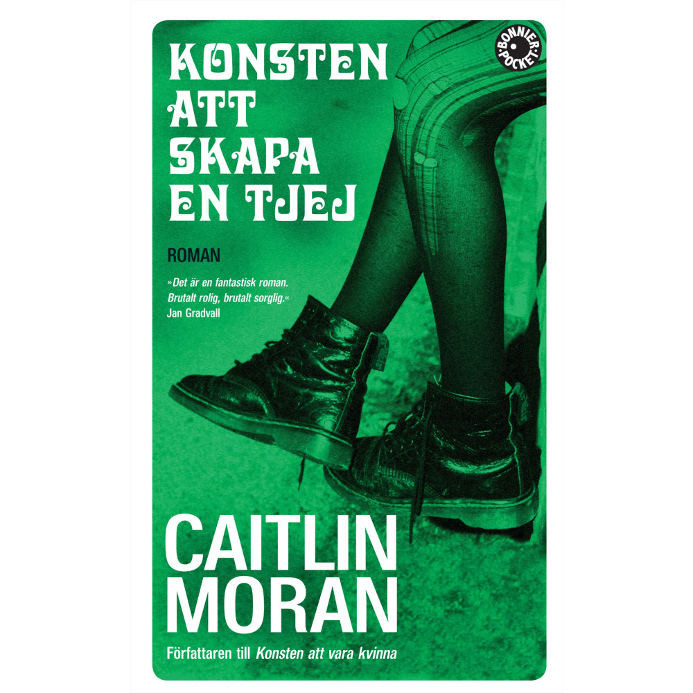 Konsten att skapa en tjej (pocket) Caitlin Moran