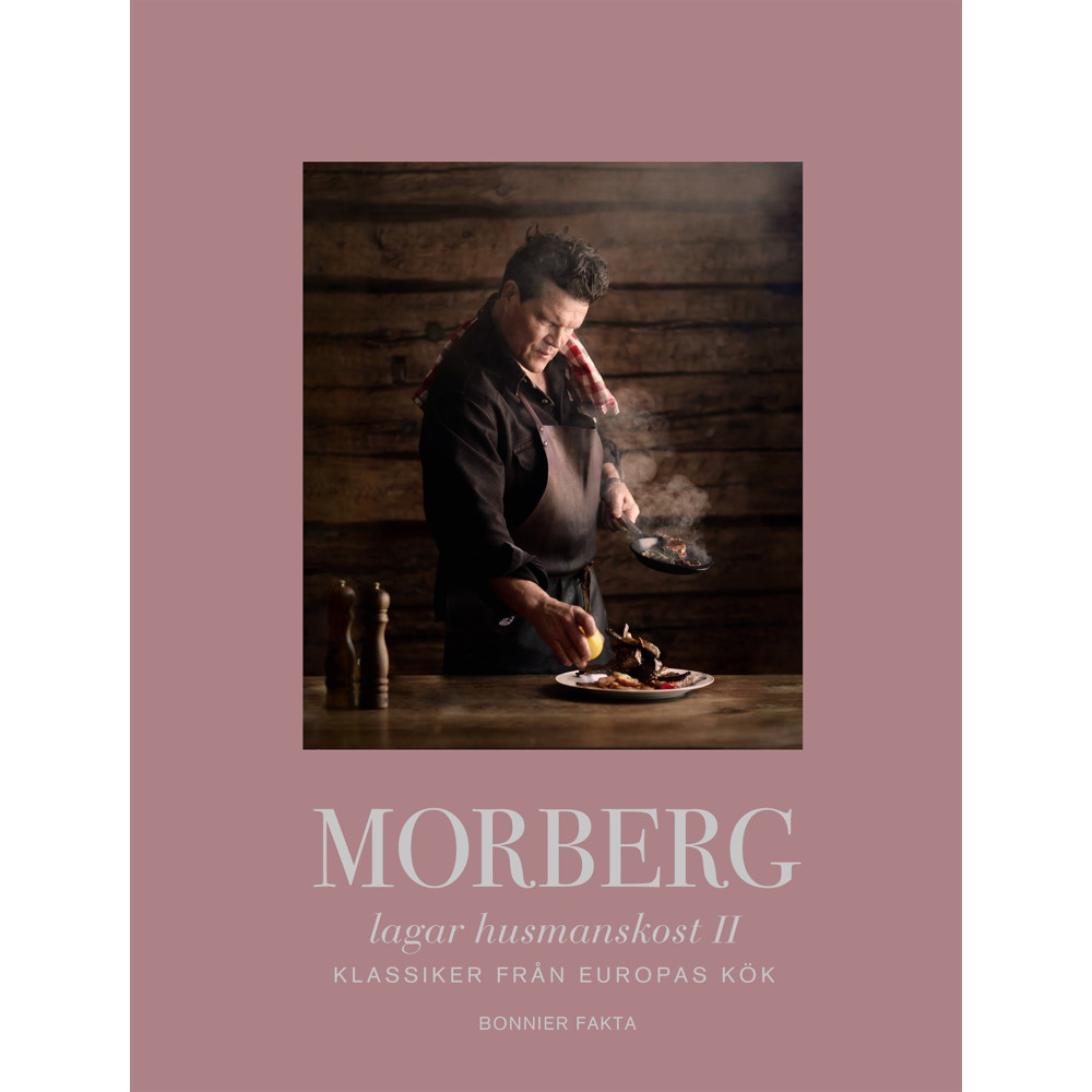 Morberg lagar husmanskost II : Klassiker från Europas kök (bok, klotband) Bonnier Fakta