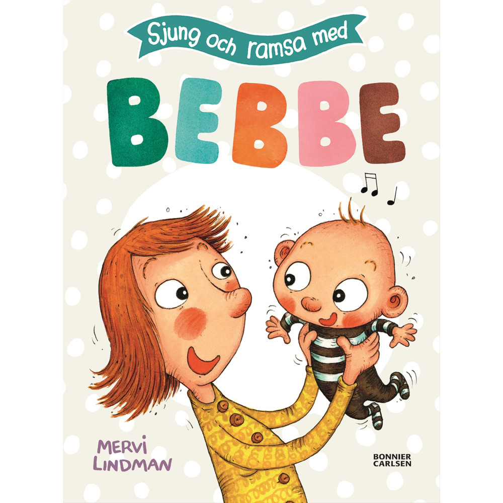 Sjung och ramsa med Bebbe (inbunden) Mervi Lindman