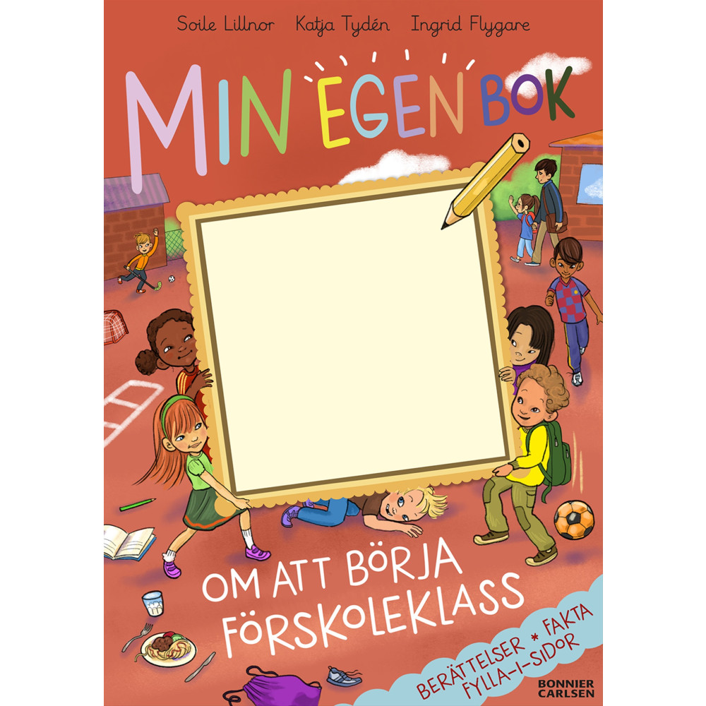 Min egen bok om att börja förskoleklass (inbunden) Bonnier Carlsen