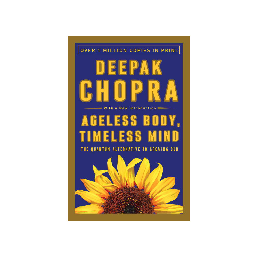 Deepak Chopra Ageless Body, Timeless Mind (häftad, eng)