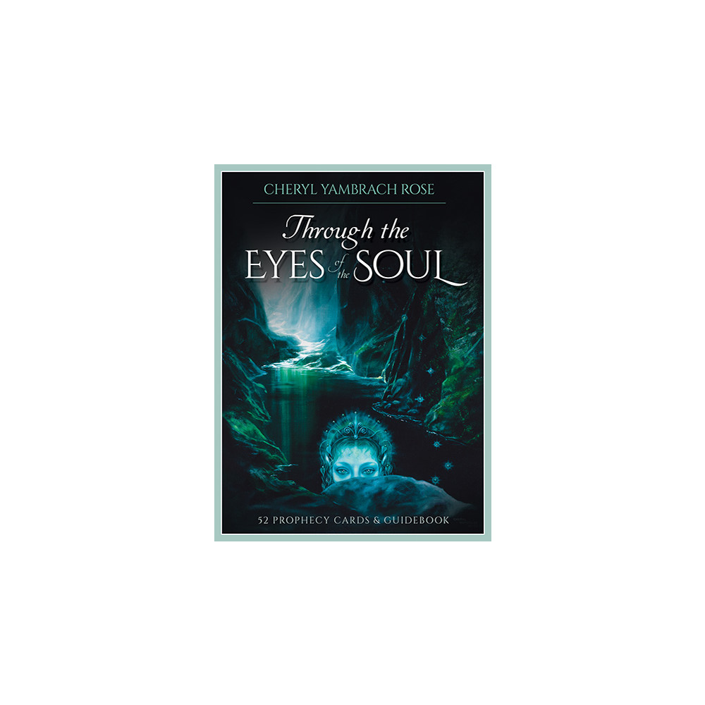 Through The Eyes Of The Soul : 52 Prophecy Cards & Guidebook Cheryl Yambrach Rose