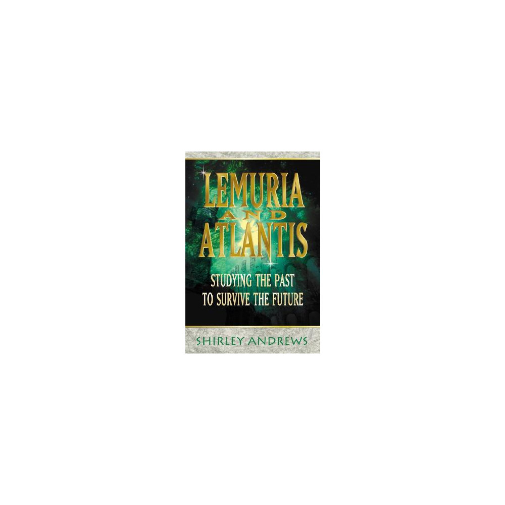 Lemuria & Atlantis: Studying the Past to Survive the Future (häftad, eng)