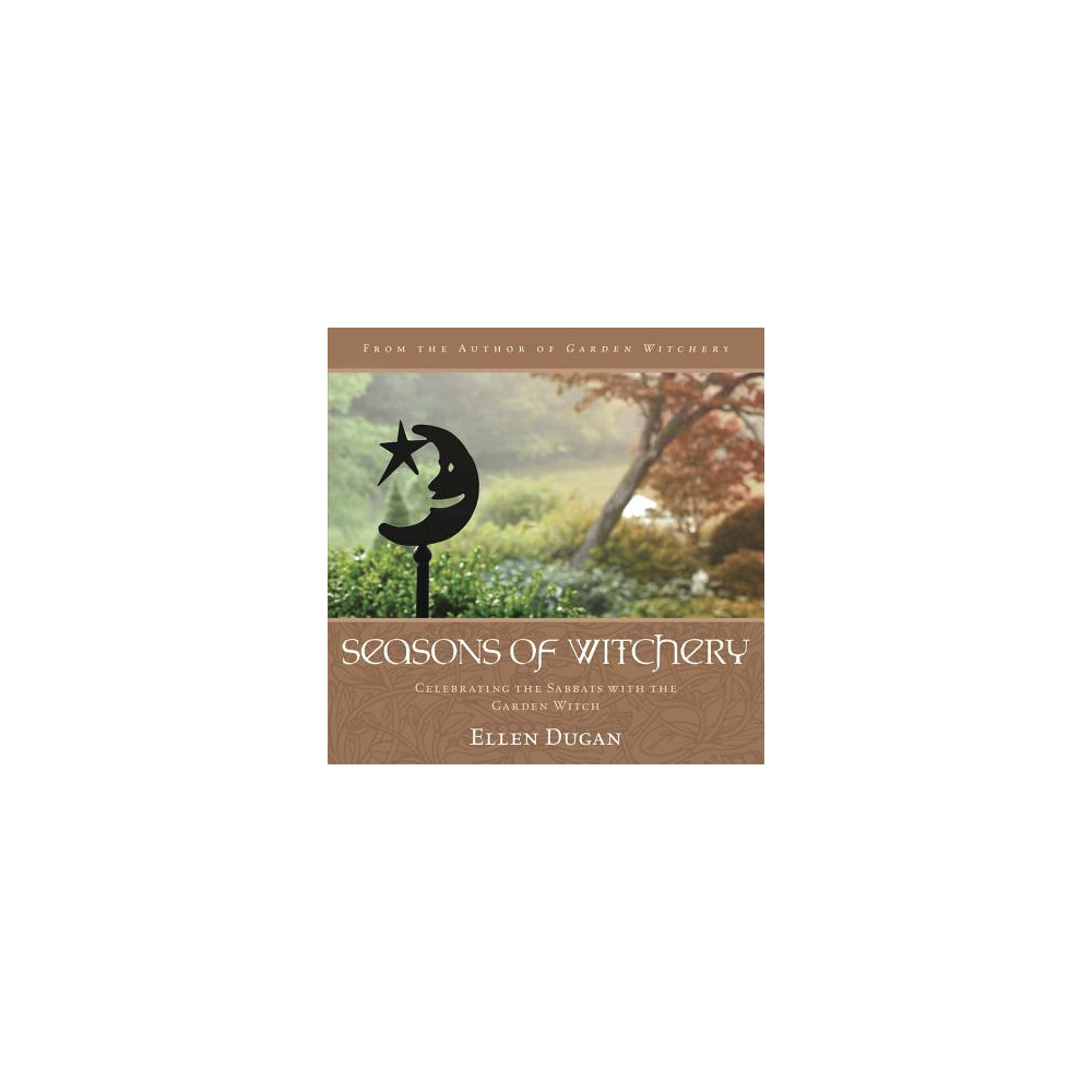 Seasons of Witchery: Celebrating the Sabbats with the Garden Witch (häftad, english) Ellen Dugan