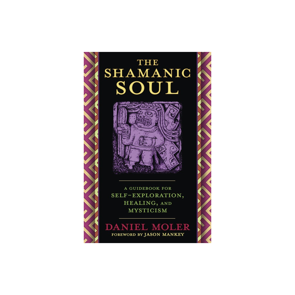 The Shamanic Soul (häftad, english) Daniel Moler