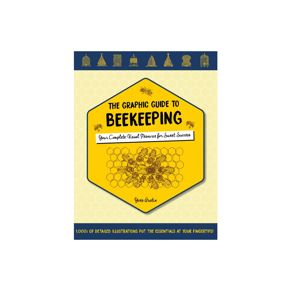 The Graphic Guide To Beekeeping (häftad, english) Yves Gustin